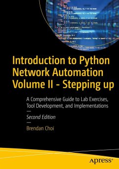Introduction to Python Network Automation Volume II - Choi, Brendan