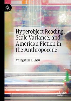 Hyperobject Reading, Scale Variance, and American Fiction in the Anthropocene - Sheu, Chingshun J.