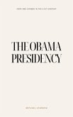The Obama Presidency (American history, #16) (eBook, ePUB)