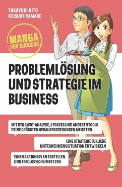 Manga for Success - Problemlösung und Strategie im Business - Kito, Takayuki;Yamambe, Keisuke
