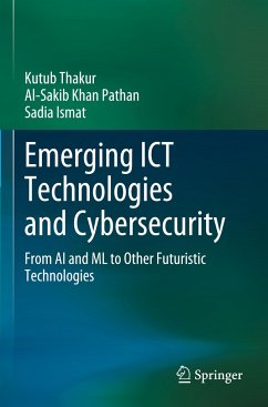 Emerging ICT Technologies and Cybersecurity - Thakur, Kutub;Pathan, Al-Sakib Khan;Ismat, Sadia