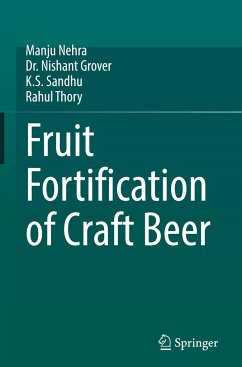 Fruit Fortification of Craft Beer - Nehra, Manju;Grover, Nishant;Sandhu, K.S.