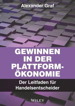 Gewinnen in der Plattform-Ökonomie - Graf, Alexander