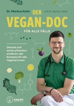 Der Vegan-Doc für alle Fälle - Dr. Kolm, Markus;Dr. Tekal, Ronny