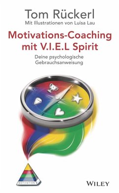 Motivations-Coaching mit V.I.E.L Spirit - Rückerl, Thomas