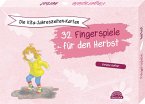 Die Kita-Jahreszeiten-Karten: 32 Fingerspiele für den Herbst