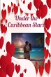 Under the Caribbean Stars (eBook, ePUB) - Bild 1