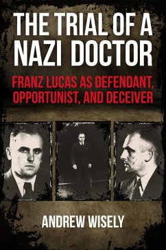 The Trial of a Nazi Doctor (eBook, PDF) - Wisely, Andrew
