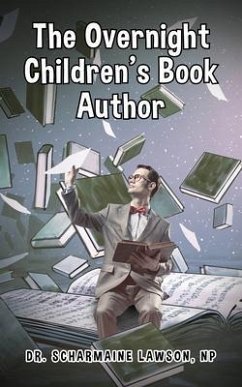 The Overnight Children's Book Author (eBook, ePUB) - Lawson, Scharmaine