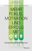 Mehr Fokus, Motivation und Erfolg mit OKR