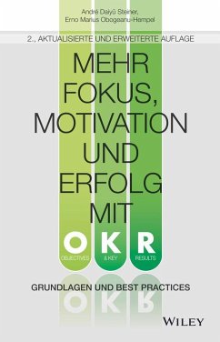 Mehr Fokus, Motivation und Erfolg mit OKR - Daiyû Steiner, André