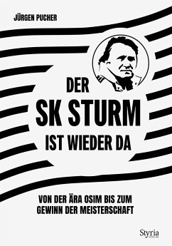 Der SK Sturm ist wieder da - Pucher, Jürgen