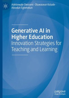 Generative AI in Higher Education - Owoseni, Adebowale;Kolade, Oluwaseun;Egbetokun, Abiodun