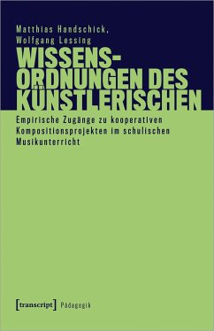 Wissensordnungen des Künstlerischen - Handschick, Matthias;Lessing, Wolfgang