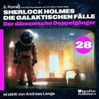 Der dämonische Doppelgänger (Sherlock Holmes - Die galaktischen Fälle, Folge 28) (MP3-Download)