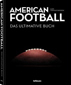 American Football - Das ultimative Buch - Kuczkowski, Alex von