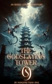 The Godslaying Tower: An Isekai LitRPG Adventure (eBook, ePUB)