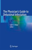The Physician's Guide to Delusional Infestation (eBook, PDF)