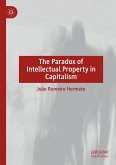 The Paradox of Intellectual Property in Capitalism (eBook, PDF)