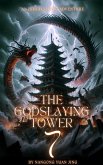 The Godslaying Tower: An Isekai LitRPG Adventure (eBook, ePUB) The Godslaying Tower: An Isekai LitRPG Adventure (eBook, ePUB)