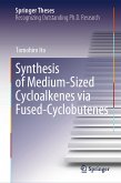 Synthesis of Medium-Sized Cycloalkenes via Fused-Cyclobutenes (eBook, PDF)
