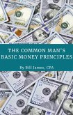 The Common Man's Basic Money Principles (eBook, ePUB)