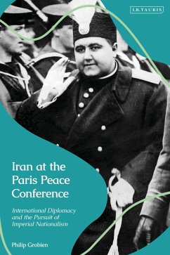 Iran at the Paris Peace Conference (eBook, ePUB) - Grobien, Philip