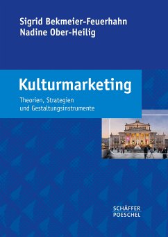 Kulturmarketing (eBook, ePUB) - Bekmeier-Feuerhahn, Sigrid; Ober-Heilig, Nadine