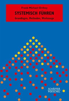 Systemisch Führen (eBook, ePUB) - Orthey, Frank Michael