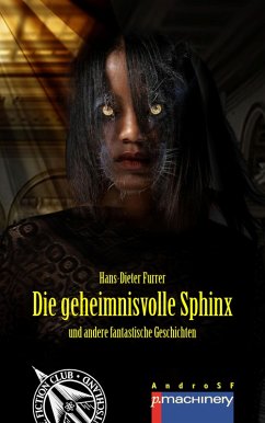 DIE GEHEIMNISVOLLE SPHINX (eBook, ePUB) - Furrer, Hans-Dieter