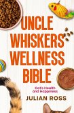 Uncle Whiskers Wellness Bible (eBook, ePUB)