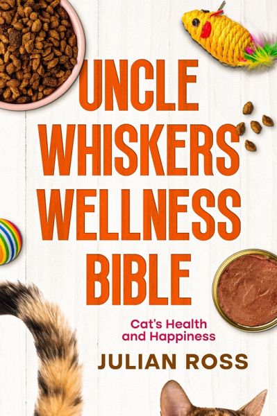 Uncle Whiskers Wellness Bible (eBook, ePUB)