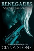 Renegades-Out of the Shadows (eBook, ePUB)