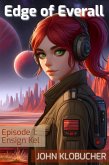 Episode 1: Ensign Kel (Edge of Everall, #1) (eBook, ePUB)