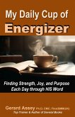 My Daily Cup of Energizer: Finding Strength, Joy, and Purpose Each Day through HIS Word (eBook, ePUB)
