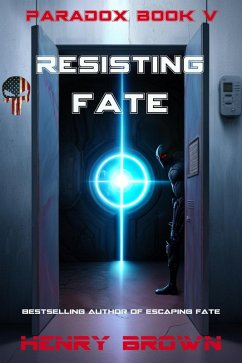 Resisting Fate (Paradox, #5) (eBook, ePUB) - Brown, Henry
