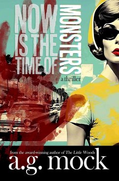 Now is the Time of Monsters (eBook, ePUB) - Mock, A. G.