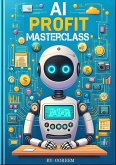 AI Profit Masterclass (eBook, ePUB)
