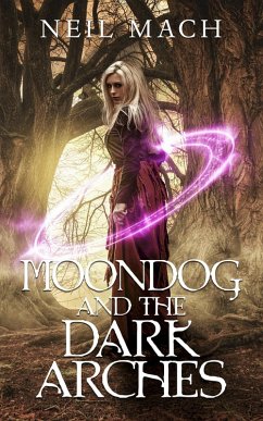 Cover Moondog and the Dark Arches (eBook, ePUB)