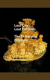 Lost City, Lost Fortune: The El Dorado Odyssey (eBook, ePUB)