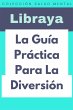 La Guía Práctica Para La Diversión... - Bild 1