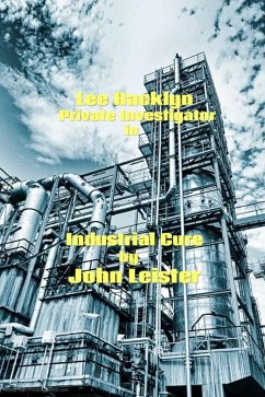 Cover Lee Hacklyn Private Investigator in Industrial Cure (eBook, ePUB)