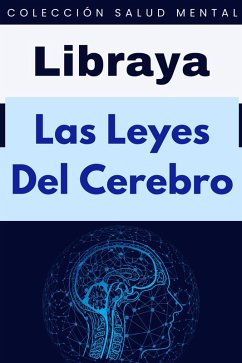 Las Leyes Del Cerebro (Colección Salud Mental, #8) (eBook, ePUB) Cover Las Leyes Del Cerebro (Colección Salud Mental, #8) (eBook, ePUB)