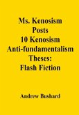 Ms. Kenosism Posts 10 Kenosism Antifundamentalism Theses: Flash Fiction (eBook, ePUB)