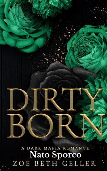 Dirty Born Nato Sporco (Dirty (Micheli Mafia) Seri, #4) (eBook, ePUB) Dirty Born Nato Sporco (Dirty (Micheli Mafia) Seri, #4) (eBook, ePUB)