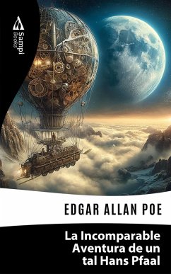 La Incomparable Aventura de un tal Hans Pfaal (eBook, ePUB) - Poe, Edgar Allan