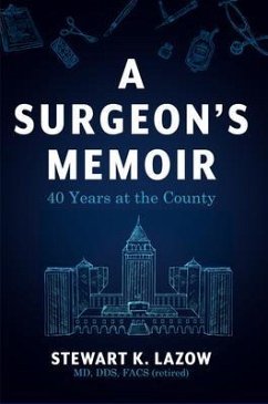 A Surgeon's Memoir (eBook, ePUB) - Lazow, Stewart K.