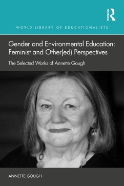Gender and Environmental Education: Feminist and Other(ed) Perspectives (eBook, ePUB) - Gough, Annette