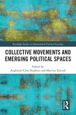 Collective Movements and Emerging Political Spaces (eBook, ePUB)