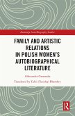 Family and Artistic Relations in Polish Women's Autobiographical Literature (eBook, ePUB)